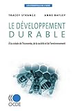 Les essentiels de l'OCDE Le développement durable : À la croisée de l'économie, de la société et de l'environnement: A La Croisee De L'economie, De La Societe Et De L'environnement