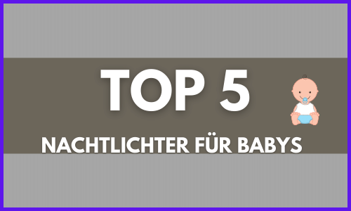 top 5 besten nachtlichter für babys