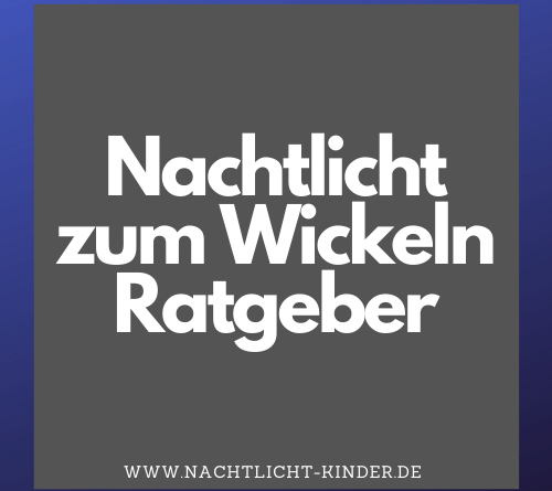 Nachtlicht zum Wickeln