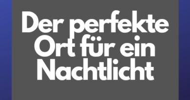 Der perfekte Ort für ein Nachtlicht