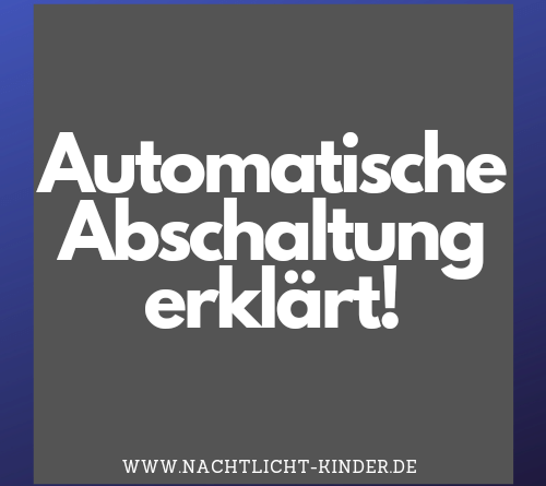 Was ist eine Abschaltautomatik
